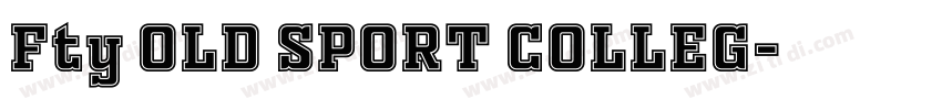 Fty OLD SPORT COLLEG字体转换 Fty OLD SPORT COLLEG字体转换